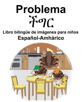 Español-Amhárico Problema/&#4733;&#4877;&#4653;... [Spanish] 1070341649 Book Cover