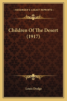 Children Of The Desert (1917) 1164602683 Book Cover