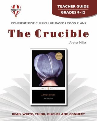 The Crucible - Teacher Guide by Novel Units 156137363X Book Cover