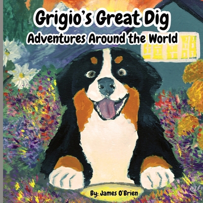 Grigio's Great Dig: Adventures Around the World Book Cover
