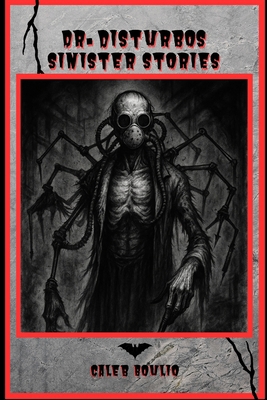 Dr.Disturbos Sinister Stories B0F8NCK6PP Book Cover