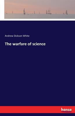 The warfare of science 3741169161 Book Cover