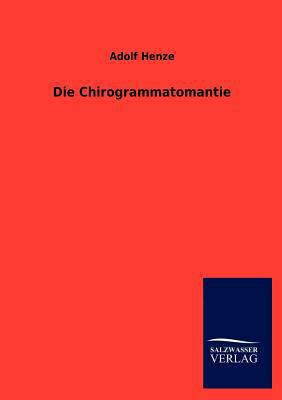Die Chirogrammatomantie [German] 3846018813 Book Cover