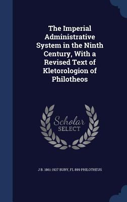 The Imperial Administrative System in the Ninth... 1340015005 Book Cover