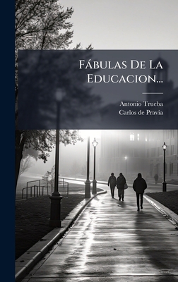 Fàbulas De La Educacion... [Spanish] 1024529312 Book Cover