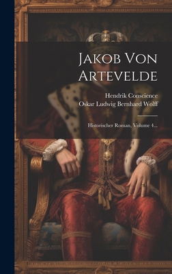 Jakob Von Artevelde: Historischer Roman, Volume... [German] 1019721693 Book Cover