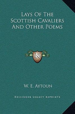 Lays Of The Scottish Cavaliers And Other Poems 1169265960 Book Cover