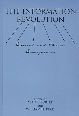 The Information Revolution: Current and Future ... 1567503489 Book Cover