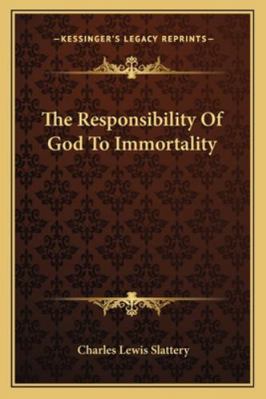 The Responsibility Of God To Immortality 1162906456 Book Cover