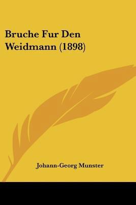 Bruche Fur Den Weidmann (1898) [German] 1160330360 Book Cover
