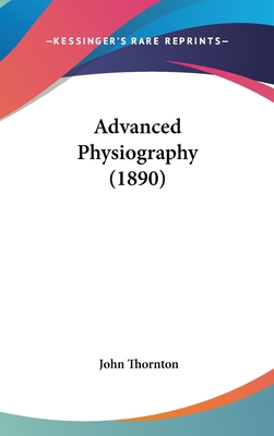 Advanced Physiography (1890) 1436980968 Book Cover