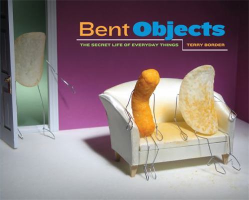 Bent Objects: The Secret Life of Everyday Things B003R4ZBOG Book Cover