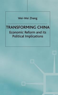 Transforming China: Economic Reform and Its Pol... 0333735919 Book Cover