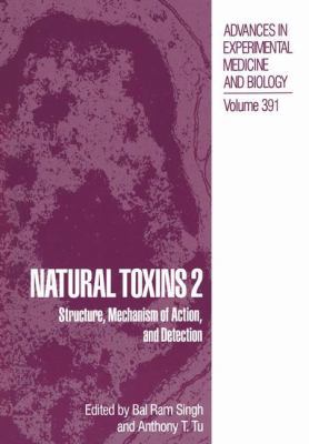 Natural Toxins 2: Structure, Mechanism of Actio... 1461380162 Book Cover