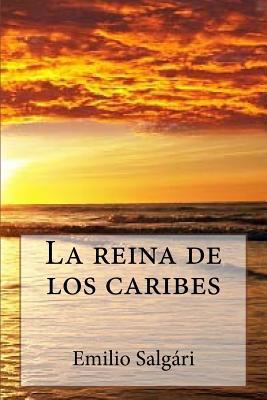 La Reina de Los Caribes [Spanish] 1979475946 Book Cover