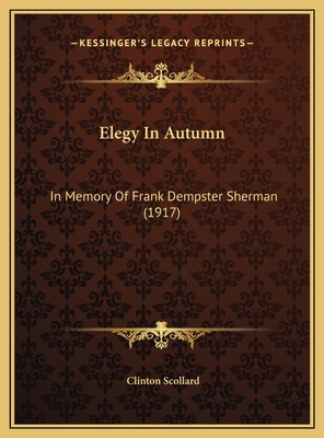 Elegy In Autumn: In Memory Of Frank Dempster Sh... 1169391281 Book Cover