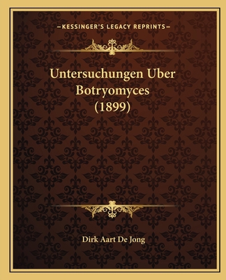 Untersuchungen Uber Botryomyces (1899) [German] 1165757362 Book Cover