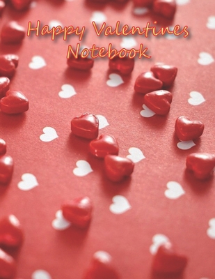 Happy Valentines NOTEBOOK: Valentine's day Notebooks and Journals 110 pages (8.5"x11")