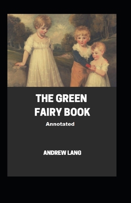 The Green Fairy Book Annotated            Book Cover