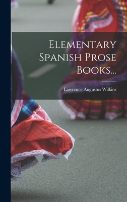 Elementary Spanish Prose Books... [Spanish] 1018818901 Book Cover