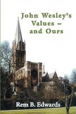 John Wesley's Values--and Ours 1609470311 Book Cover