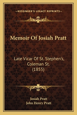 Memoir Of Josiah Pratt: Late Vicar Of St. Steph... 116549177X Book Cover