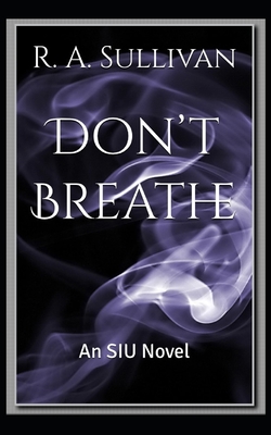 Don't Breathe: An SIU Novel B08WZ4NWYD Book Cover