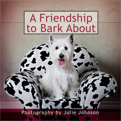A Friendship to Bark About 0736946780 Book Cover
