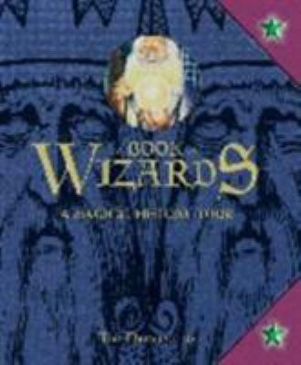 The Book of Wizards: A Magical History B008MVHPW0 Book Cover