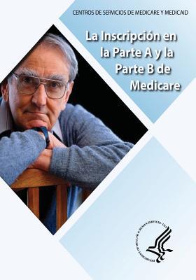 La Inscripcion en la Parte A y la Parte B de Me... [Spanish] 1492990019 Book Cover