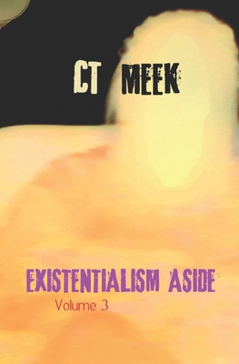 Existentialism Aside Volume 3 B0GL1HTVFL Book Cover