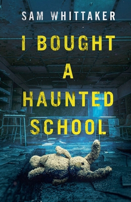 I Bought a Haunted School B0DKLNS9L5 Book Cover