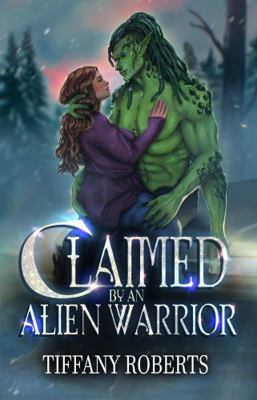 Claimed by an Alien Warrior 1961376210 Book Cover