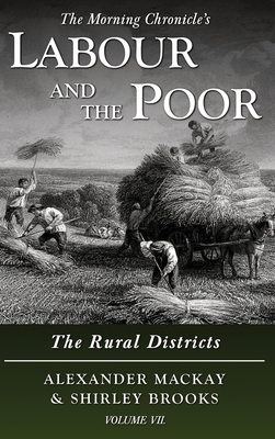 Labour and the Poor Volume VII: The Rural Distr... 1913515079 Book Cover