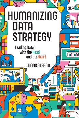 Humanizing Data Strategy 1634625153 Book Cover