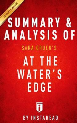 Summary of At the Water's Edge: by Sara Gruen Includes Analysis