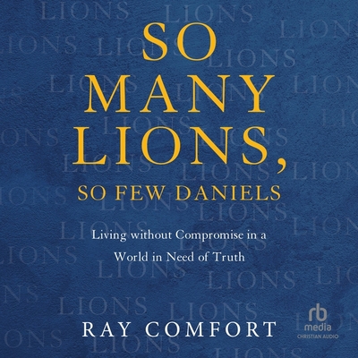 So Many Lions, So Few Daniels: Living Without C... B0CHTYLQDH Book Cover