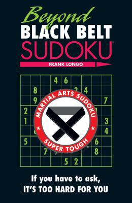 Beyond Black Belt Sudoku 1402780702 Book Cover
