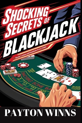 Shocking Secrets of Blackjack: Mind-Bending Str... B0F2M46T85 Book Cover