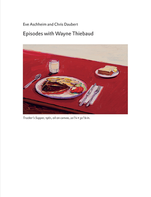 Episodes with Wayne Thiebaud 0989810313 Book Cover