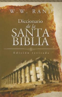 Diccionario de La Santa Biblia [Spanish] 0899227260 Book Cover