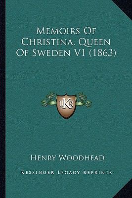 Memoirs Of Christina, Queen Of Sweden V1 (1863) 1164912593 Book Cover