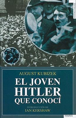 El Joven Hitler Que Conoci = The Young Hitler I... [Spanish] 8492567120 Book Cover