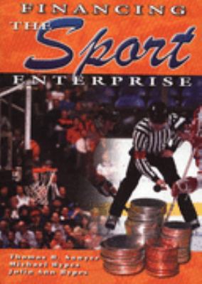 Financing the Sport Enterprise 1571675205 Book Cover