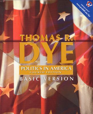 Politics in America, Basic Version (Election Re... 0130420182 Book Cover