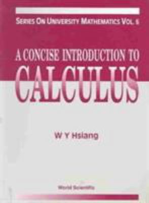 Concise Introduction to Calculus, a (V6) 9810219016 Book Cover