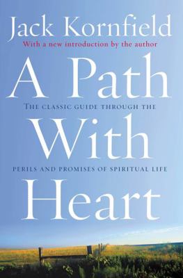 A Path with Heart: The Classic Guide Through th... 1407071661 Book Cover