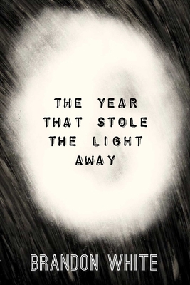 The Year that Stole the Light Away 1733080872 Book Cover