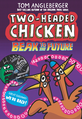 Two-Headed Chicken: Beak to the Future 1536223220 Book Cover
