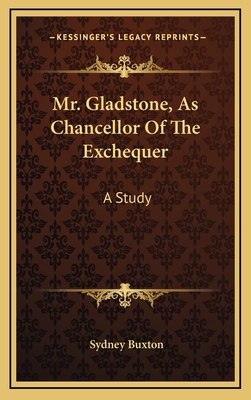 Mr. Gladstone, as Chancellor of the Exchequer: ... 116352882X Book Cover